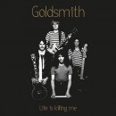 GOLDSMITH - Life Is Killing Me (2015) LP